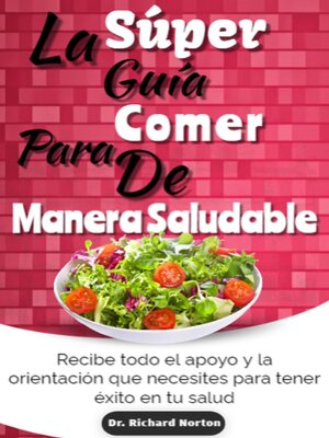cover image of La Súper Guía Para Comer De Manera Saludable